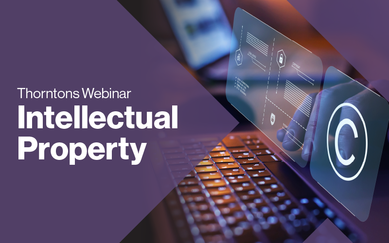 Thorntons Solicitors Intellectual Property Webinar | A Guide to Trade Mark Infringement