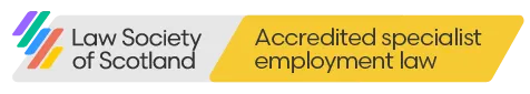 Accredited by the Law Society of Scotland as a specialist in Employment Law.