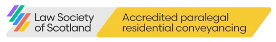  Accredited by the Law Society of Scotland as Specialist Paralegal in Residential Conveyancing